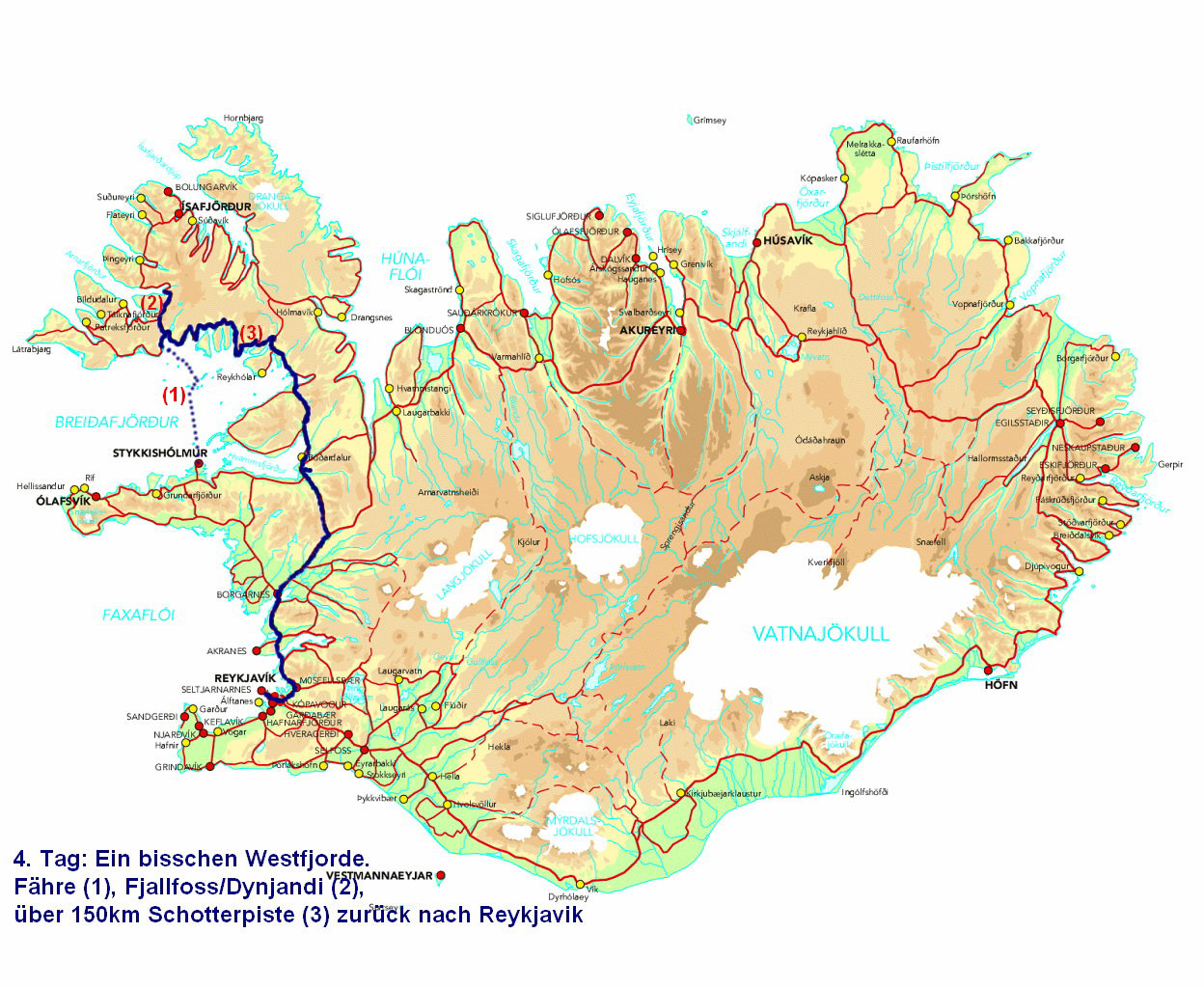 Fähre, Westfjorde, 150km Schotterpiste: der 4.Tag.